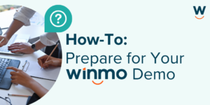 Tips to Prepare for Your Winmo Demo
