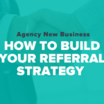 Agency Referral Strategy