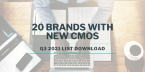 20 Brands with New CMOs: Q3 2021