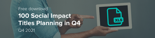 100 Social Impact Titles Planning in Q4 (Q4 2021)