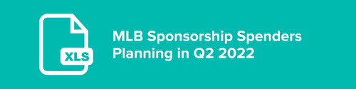 MLB Sponsorship Spenders Planning in Q2 2022