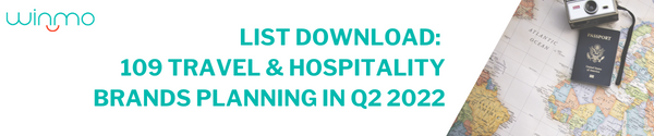 List Download: 109 Travel & Hospitality Brands Planning in Q2 2022