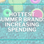Hottest Summer Brands Increasing Spending